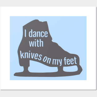 I Dance With Knives On My Feet Posters and Art